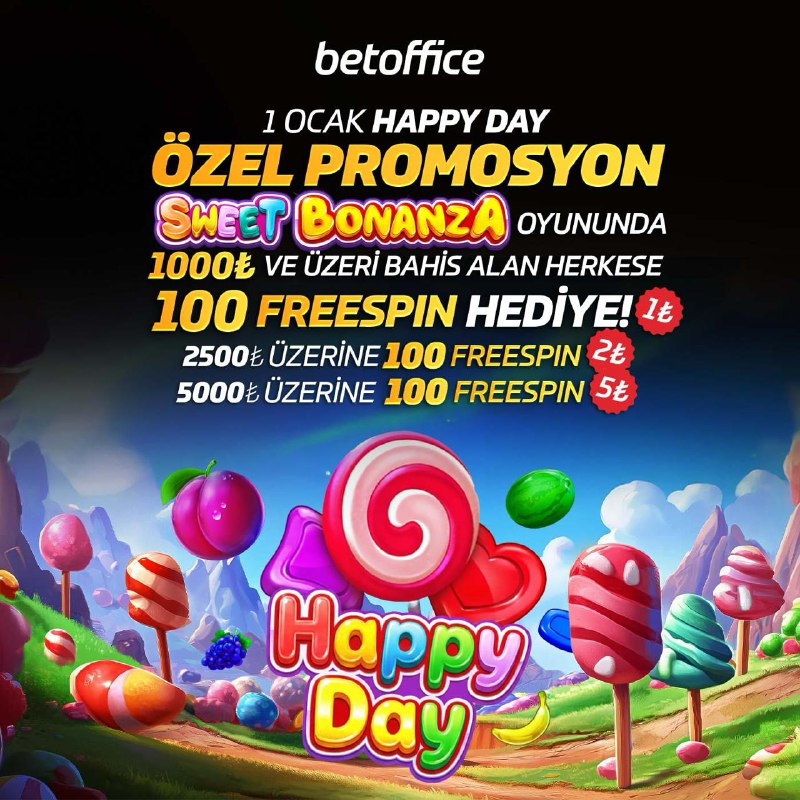 BetOffice’te HAPPY DAY Zamanı!    Sadece 1 Ocak’a özel fırsat!    1000₺ – 249...