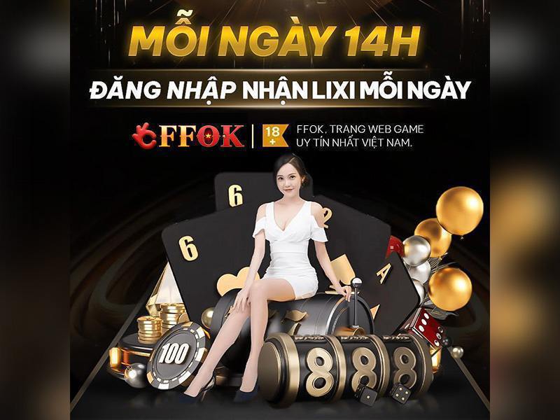 LINK DỰ PHÒNG  FFOK.BET FFOK.WIN FFOK.com.co     MỖI NGÀY NHANH TAY ĐĂNG NHẬP...